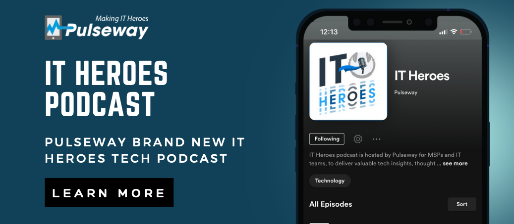 Pulseway IT Heroes Podcast