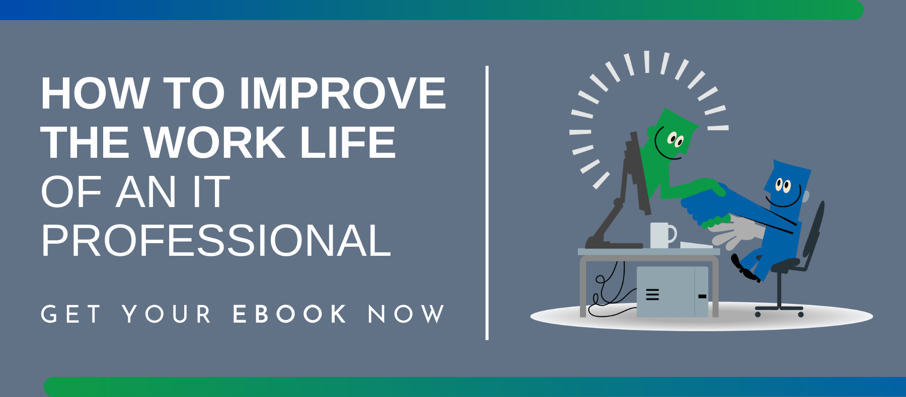 How to Improve the Work-Life of an IT Professional